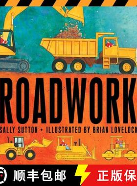 【3-4周达】Roadwork: (A Rhyming Construction Book with Trucks, Machines, and Noisy Vehicles for Babie... [9780763646530]