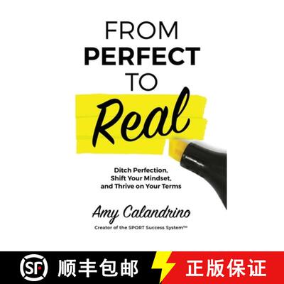 【3-4周达】精装 From Perfect to Real: Ditch Perfection, Shift Your Mindset and Thrive on Your Terms [9798992014631]
