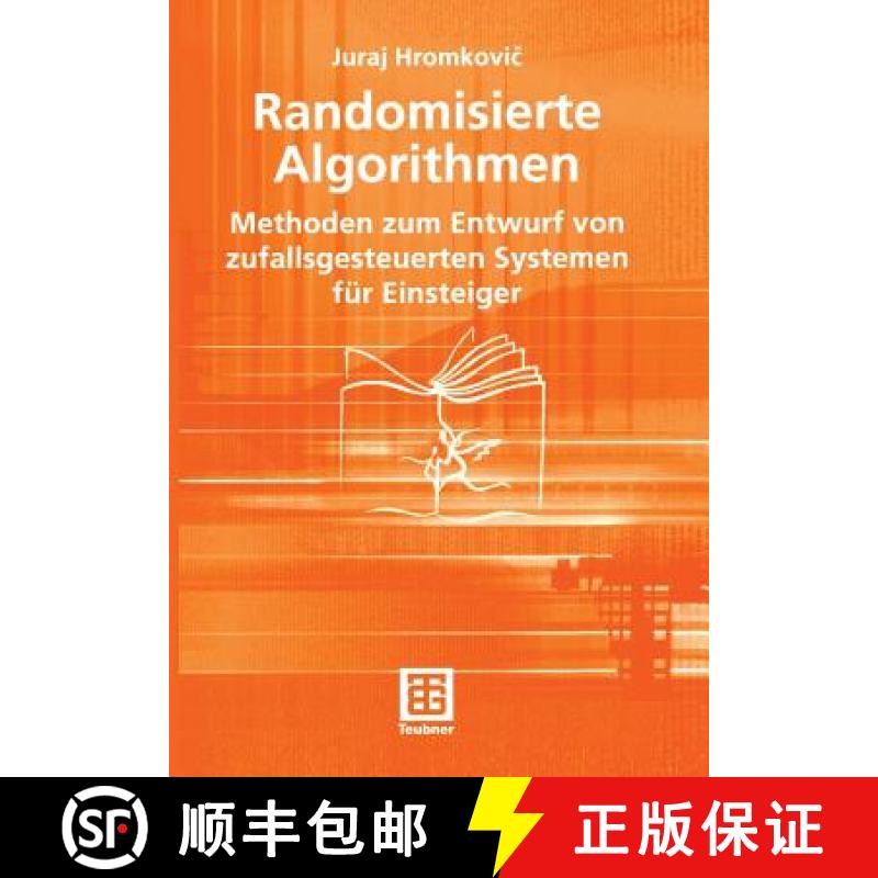 【3-4周达】Randomisierte Algorithmen: Methoden Zum Entwurf Von Zufallsgesteuerten Systemen Für Einst... [9783519004707]