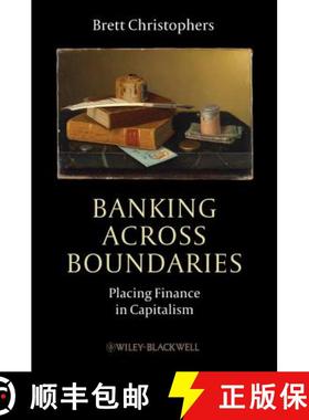 【3-4周达】Banking Across Boundaries - Placing Finance In Capitalism [Wiley地理] [9781444338287]