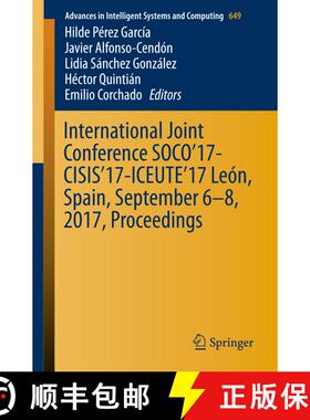 【3-4周达】International Joint Conference SOCO’17-CISIS’17-ICEUTE’17 León, Spain, September 6–8,... [9783319671796]