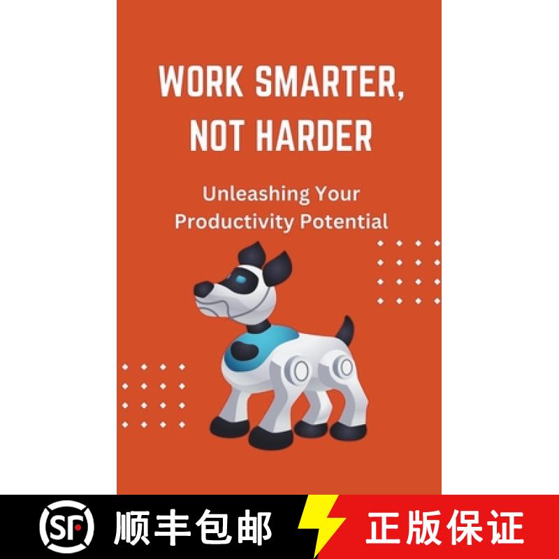 【3-4周达】Work Smarter, Not Harder: Unleashing Your Productivity Potential [9798223325499]