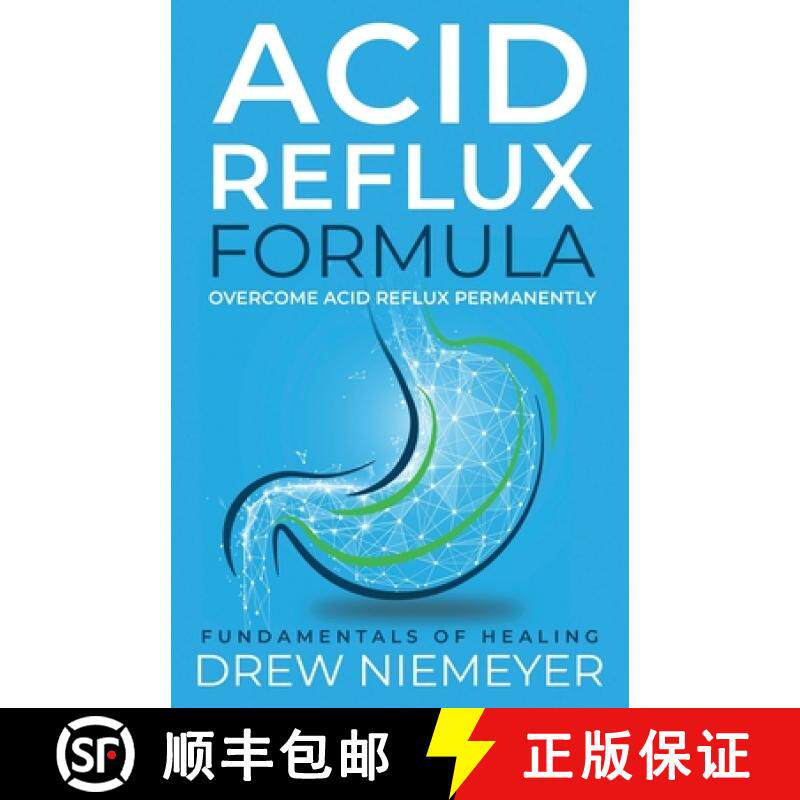 预订 Acid Reflux Formula: Overcome Acid Reflux Permanently [9780645222807]