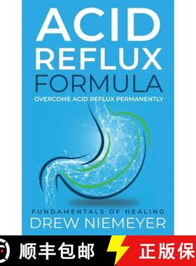 预订 Acid Reflux Formula: Overcome Acid Reflux Permanently [9780645222807]