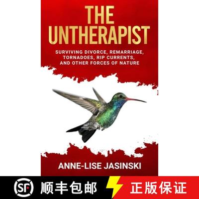 预订 The Untherapist: Surviving Divorce, Remarriage, Tornadoes, Rip Currents, and Other Forces of Nature [9781734805338]