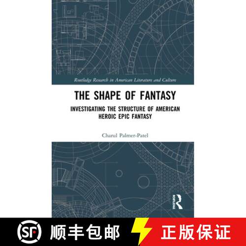 【3-4周达】精装 The Shape of Fantasy : Investigating the Structure of American Heroic Epic Fantasy [9780367189143]