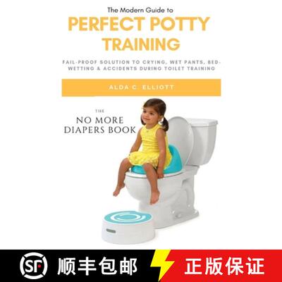 【3-4周达】Perfect Potty Training: Fail-Proof Solution to Crying, Wet Pants, Bed Wetting & Accide... [9781637502242]