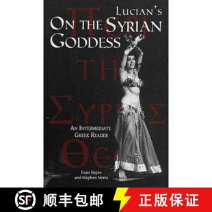Goddess Running Lucian Syrian Vocabulary... with Intermediate 9780983222880 Reader the Text 预订 Greek
