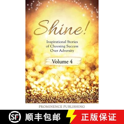 【3-4周达】SHINE Volume 4: Inspirational Stories of Choosing Success Over Adversity [9781988925769]