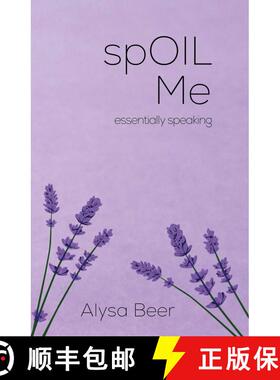 【3-4周达】spOIL Me: essentially speaking [9781682617410]