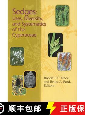 预订 Sedges: Uses, Diversity, and Systematics of the Cyperaceae [9781930723726]