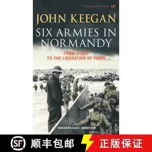 【3-4周达】Six Armies In Normandy : From D-Day to the Liberation of Paris June 6th-August 25th,1944 [9781844137398]