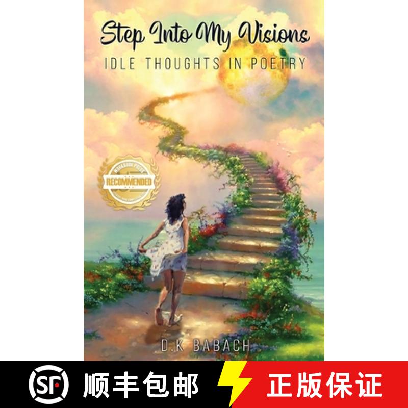 【2-3周达】Step Into My Visions: Idle Thoughts in Poetry [9781956017434]