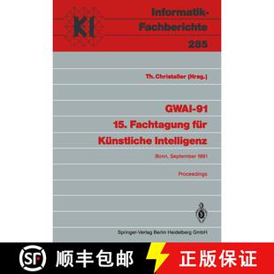 【3-4周达】GWAI-91 15. Fachtagung für Künstliche Intelligenz : Bonn, 16.-20. September 1991 Proceed... [9783540545583]