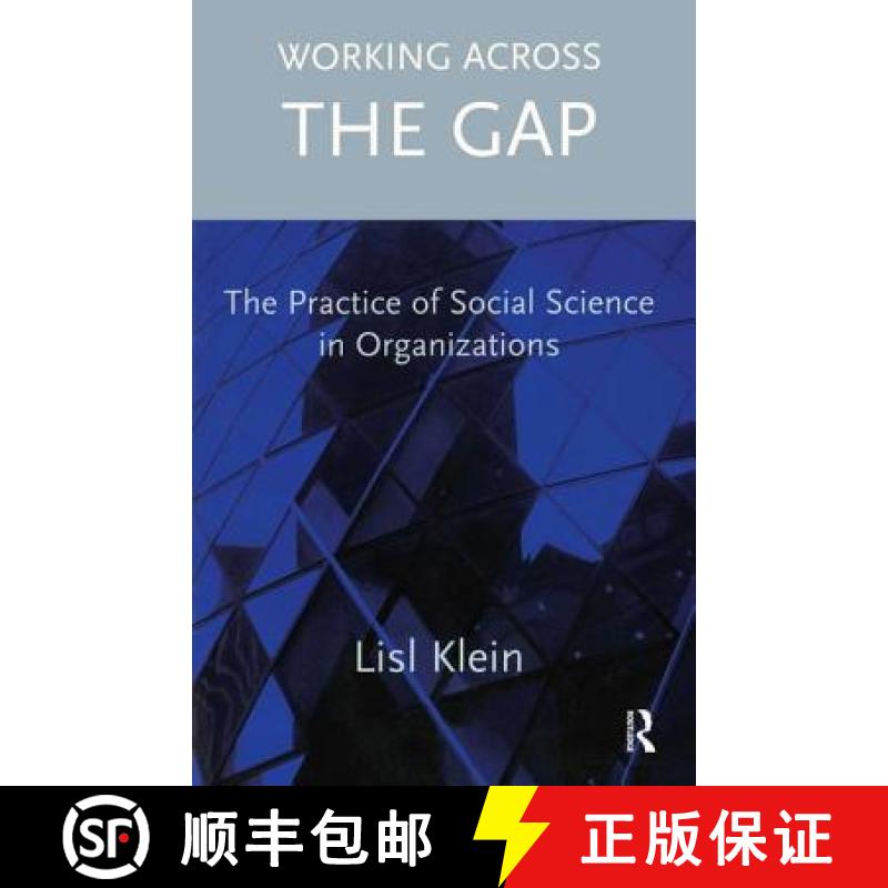 【3-4周达】Working Across the Gap: The Practice of Social Science in Organizations [9781855753822]