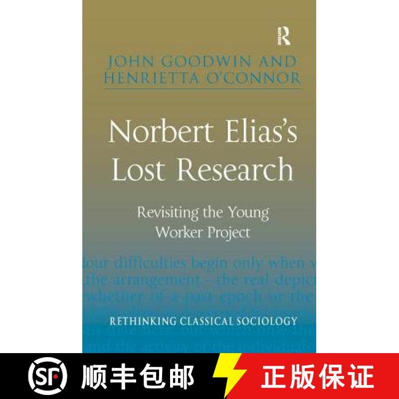 【3-4周达】Norbert Elias's Lost Research : Revisiting the Young Worker Project [9781409404668]