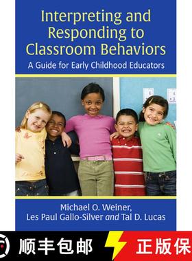 【3-4周达】Interpreting and Responding to Classroom Behaviors : A Guide for Early Childhood Educators [9781476673752]