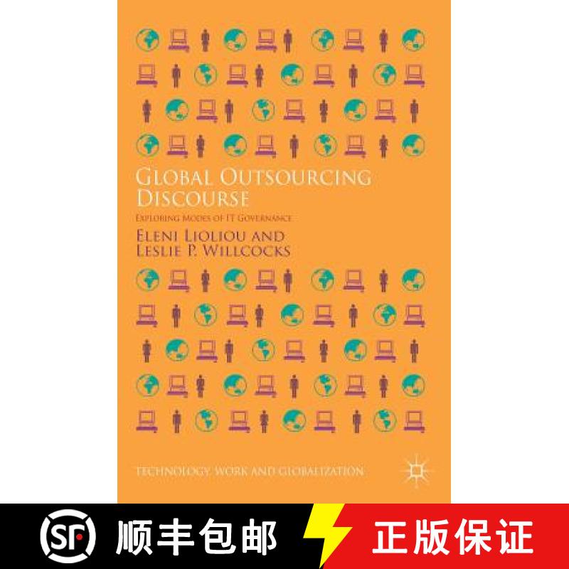 【3-4周达】Global Outsourcing Discourse : Exploring Modes of IT Governance [9783319740447]
