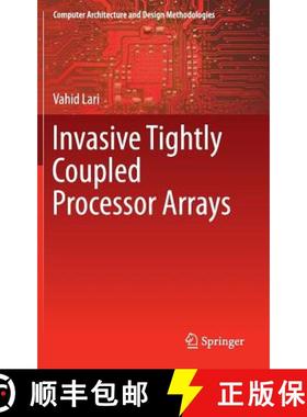 【3-4周达】Invasive Tightly Coupled Processor Arrays [9789811010576]