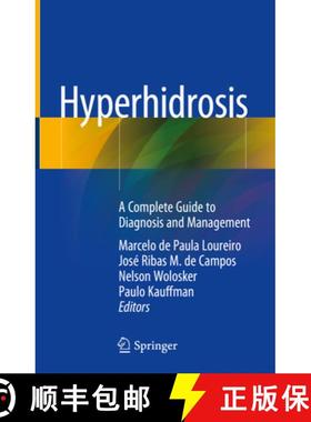【3-4周达】Hyperhidrosis: A Complete Guide to Diagnosis and Management [9783319895260]