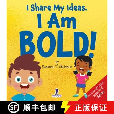 【3-4周达】I Share My Ideas. I Am Bold!: An Affirmation-Themed Toddler Book About Being Bold (Ages 2-4) [9781964202266]