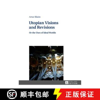 【3-4周达】Utopian Visions and Revisions : Or the Uses of Ideal Worlds [9783631675656]