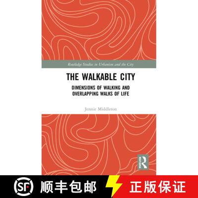 【3-4周达】精装 The Walkable City: Dimensions of Walking and Overlapping Walks of Life [9781138697713]