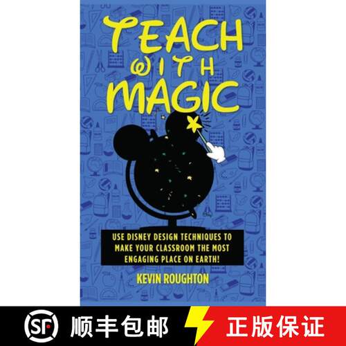 【3-4周达】精装 Teach with Magic - Use Disney Design Techniques to Make Your Classroom the Most Engag... [9798896091394]