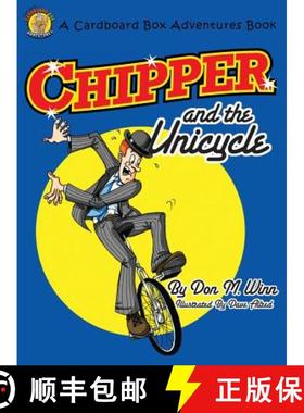 【3-4周达】Chipper and the Unicycle: A Kids Book about a Circus Clown Who Wants to Learn Something Ne... [9781937615178]