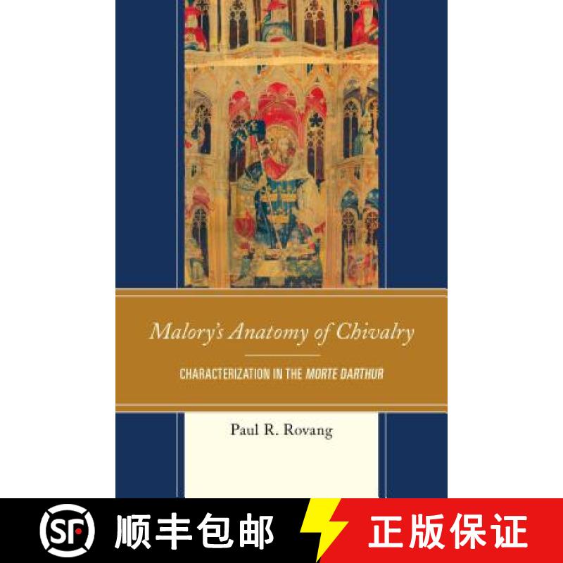 预订 Malory's Anatomy of Chivalry : Characterization in the Morte Darthur [9781611477801]