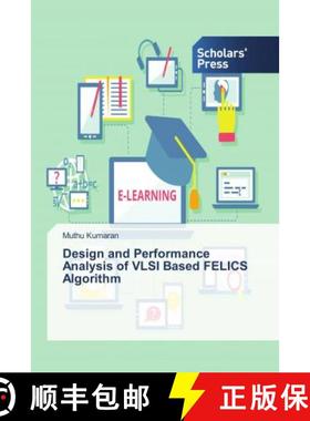 预订 Design and Performance Analysis of VLSI Based FELICS Algorithm [9786202310376]