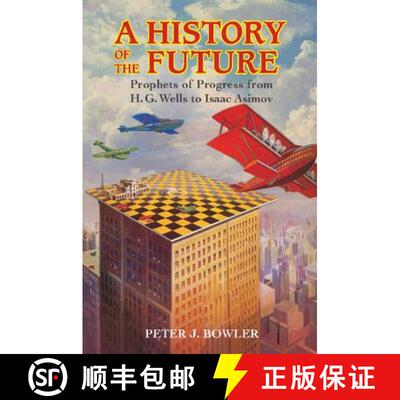 【3-4周达】A History of the Future: Prophets of Progress from H. G. Wells to Isaac Asimov [9781316602621]