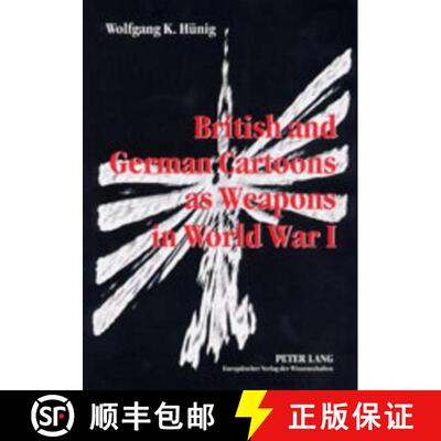 预订 British and German Cartoons as Weapons in World War I : Invectives and Ideology of Political Car... [9783631502112]