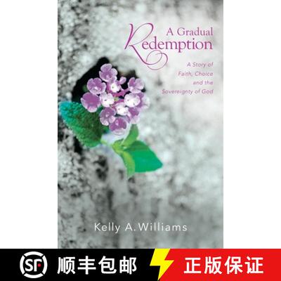 【3-4周达】A Gradual Redemption: A Story of Faith, Choice and the Sovereignty of God [9780988345232]