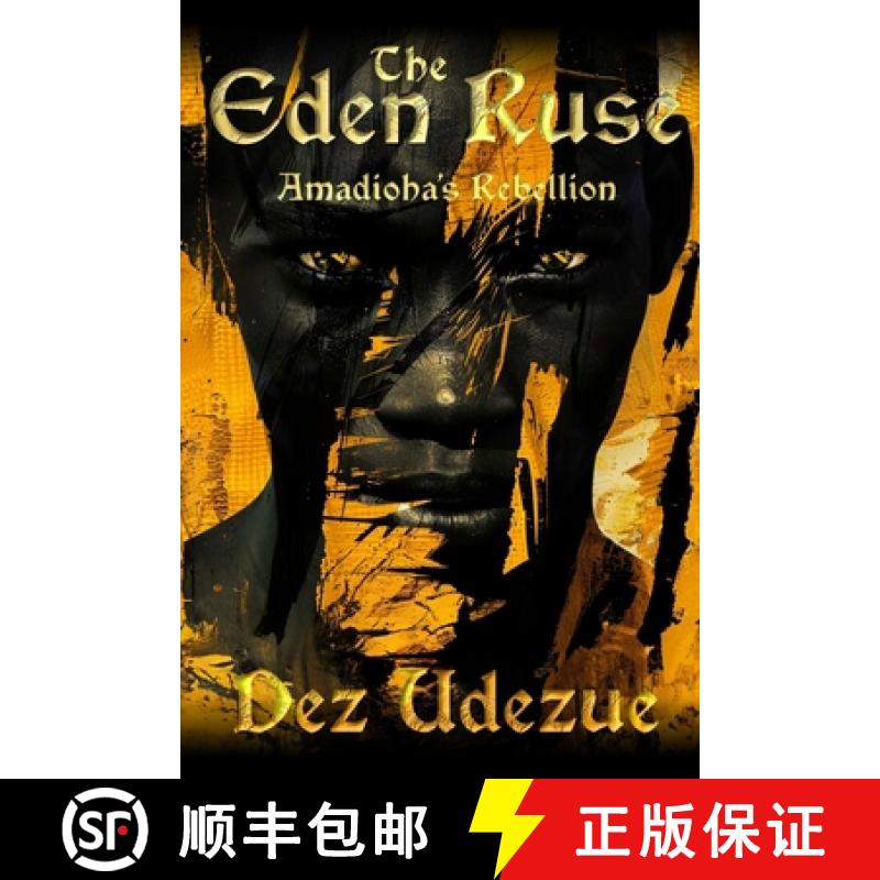 【2-3周达】The Eden Ruse: Amadioha's Rebellion [9798991242813]