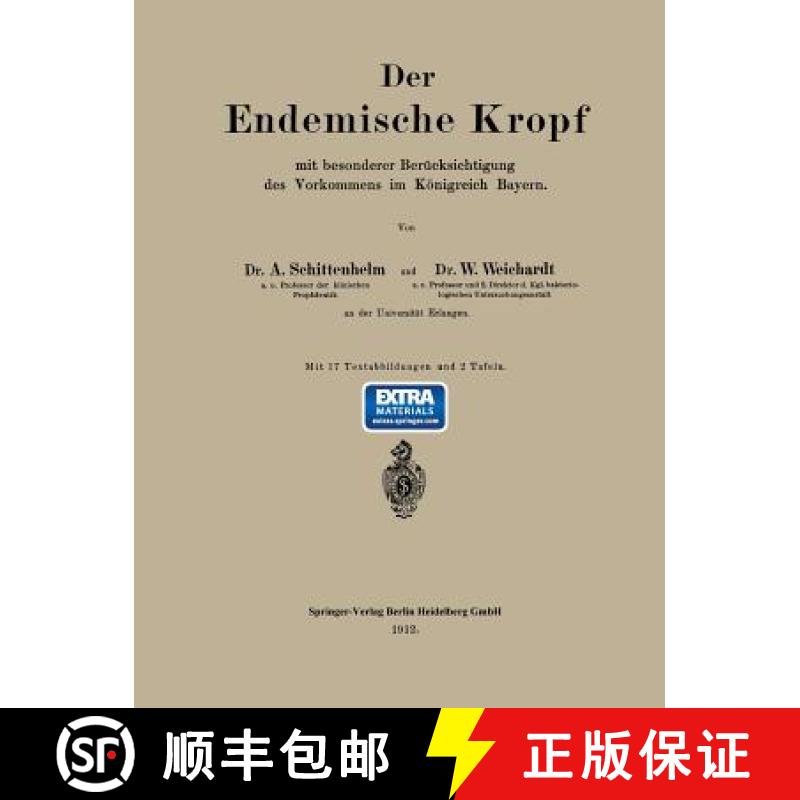 【3-4周达】Der Endemische Kropf Mit Besonderer Berucksichtigung Des Vorkommens Im Koenigreich Bayern [9783662387351]