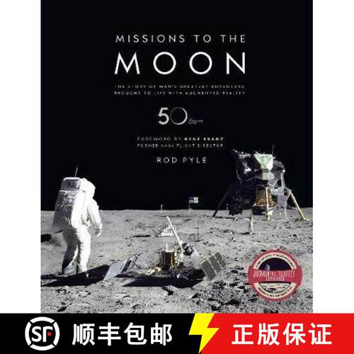 【3-4周达】精装 Missions to the Moon: The Story of Man's Greatest Adventure Brought to Life with Augm... [9781787391772]