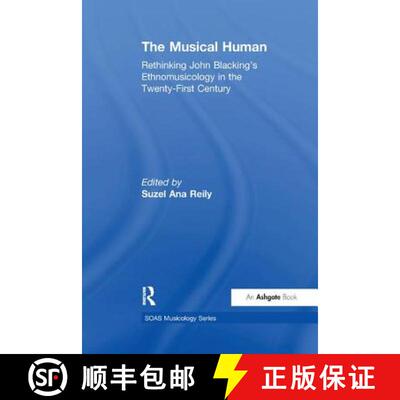 【3-4周达】The Musical Human: Rethinking John Blacking's Ethnomusicology in the Twenty-First Century [9781138262843]