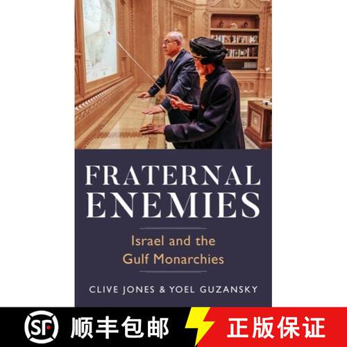 【3-4周达】精装 Fraternal Enemies: Israel and the Gulf Monarchies [9780197521878]