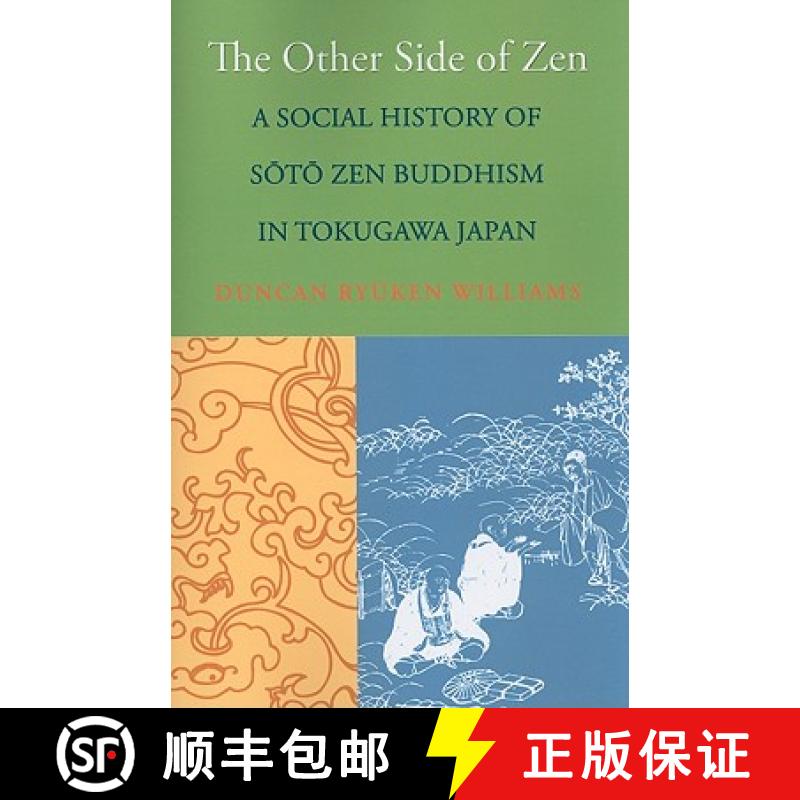 【3-4周达】The Other Side of Zen: A Social History of Sōtō Zen Buddhism in Tokugawa Japan [9780691144290]