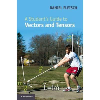 【4周达】Student's Guide to Vectors and Tensors: - A Student's Guide to Vectors and Tensors [9780521193696]
