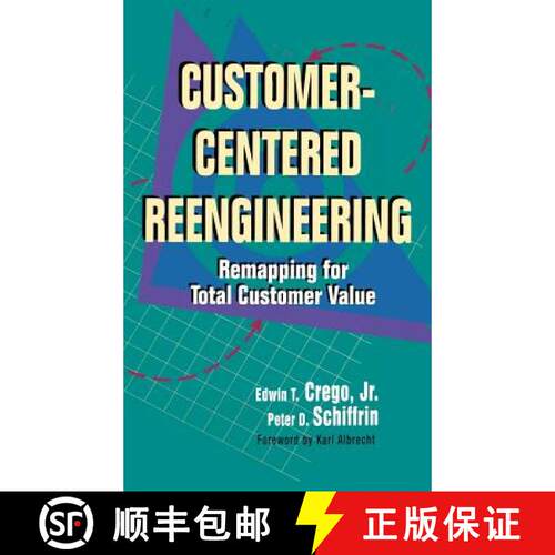 【3-4周达】精装 Customer-Centered Reengineering: Remapping for Total Customer Value [9780786302987]