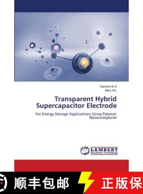 【3-4周达】Transparent Hybrid Supercapacitor Electrode [9786208065232]