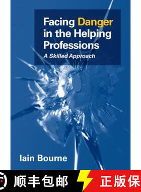 【3-4周达】Facing Danger in the Helping Professions: A Skilled Approach: A skilled approach [9780335245833]