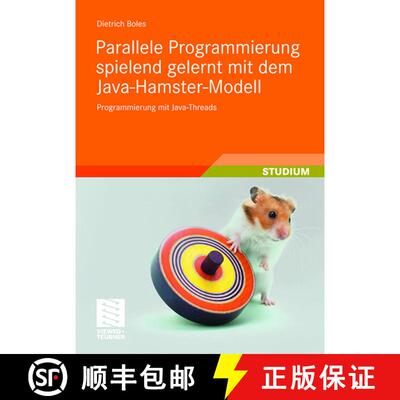 【3-4周达】Parallele Programmierung spielend gelernt mit dem Java-Hamster-Modell : Programmierung mit... [9783835102293]