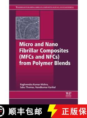 【3-4周达】Micro and Nano Fibrillar Composites (Mfcs and Nfcs) from Polymer Blends [9780081019917]