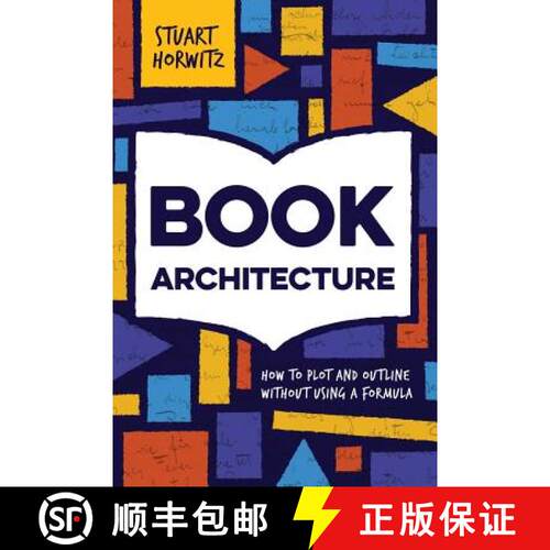 【3-4周达】Book Architecture: How to Plot and Outline Without Using a Formula [9780986420405]