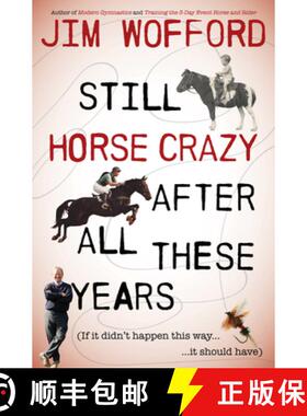 【3-4周达】Still Horse Crazy After All These Years: If It Didn't Happen This Way, It Should Have [9781570769559]