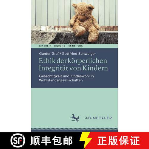 【3-4周达】Ethik der körperlichen Integrität von Kindern : Gerechtigkeit und Kindeswohl in Wohlstan... [9783031752766]