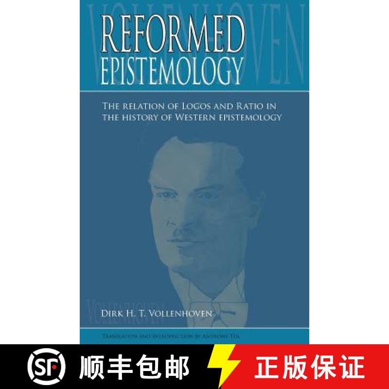 【3-4周达】Reformed Epistemology: The relation of Logos and Ratio in the history of Western epistemology [9780932914989]